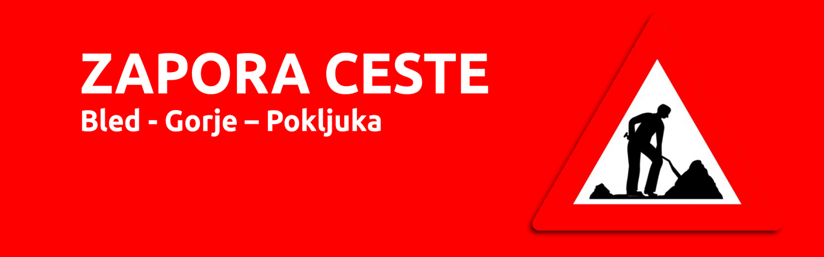 Obvestilo o zapori ceste Bled - Gorje – Pokljuka